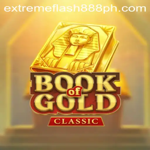 Exploring the Mysteries of BookOfGoldClassic in the Context of Extreme Flash 888